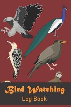 Paperback Bird Watching Log Book: Perfect Gift for Birders and Bird Watchers Book