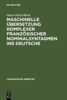 Hardcover Maschinelle Übersetzung Komplexer Französischer Nominalsyntagmen Ins Deutsche [German] Book