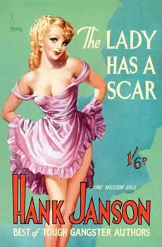 The Lady Has a Scar - Book #6 of the Hank Janson - Series Two