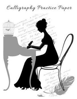 Paperback Calligraphy Practice Paper: Large Pad with Pre-Printed Slanted-Grid Paper, Vintage Cover Image of a Woman Sitting at a Desk, 140 Pages, 8.5 by 11 Book