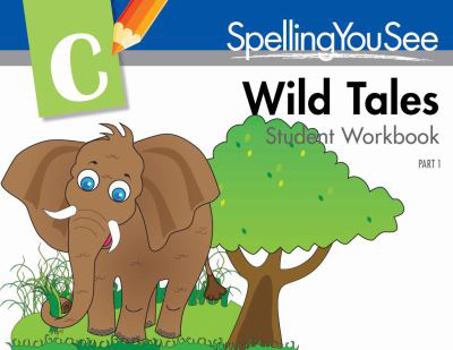 Paperback Spelling You See: Wild Tales Student Book Part I Book