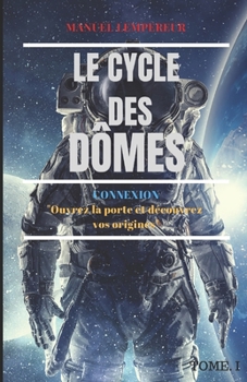 Paperback Connexion: Le Cycle des dômes, vol.1 [French] Book