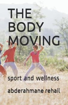 Paperback The Body Moving: Sport and Wellness Book
