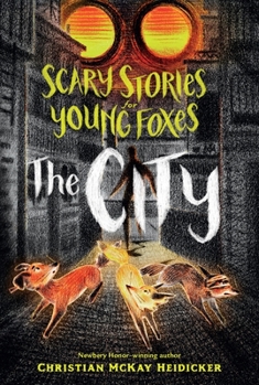 The City - Book #2 of the Scary Stories for Young Foxes