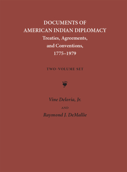 Hardcover Documents of American Indian Diplomacy (2 Volume Set): Treaties, Agreements, and Conventions, 1775-1979 Volume 4 Book