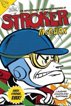 Staple Bound Tom Medley Presents the Amazing Adventures of Stroker McGurk Book