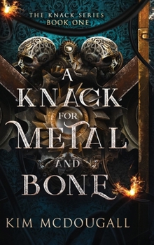 Hardcover A Knack for Metal and Bone Book
