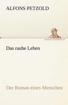 Paperback Das Rauhe Leben [German] Book