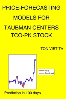 Price-Forecasting Models for Taubman Centers TCO-PK Stock
