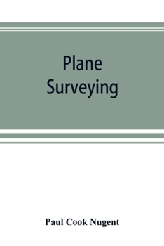 Paperback Plane surveying. A text and reference book for the use of students in engineering and for engineers generally Book