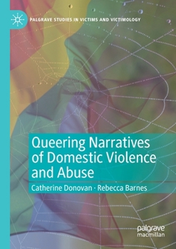 Paperback Queering Narratives of Domestic Violence and Abuse: Victims And/Or Perpetrators? Book