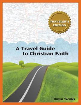 Paperback A Travel Guide to Christian Faith (Traveler's Edition) Book