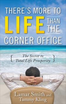 Hardcover There's More to Life Than the Corner Office Book