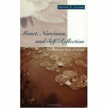 Paperback Monet, Narcissus, and Self-Reflection: The Modernist Myth of the Self Book