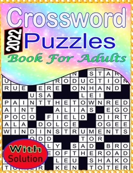 Paperback 2022 Crossword Puzzles Book For Adults With Solution: Large-print Puzzle With Solutions For Adults, Seniors, Men And Women, Medium level Awesome Puzzl Book