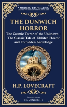 Paperback The Dunwich Horror: A Legendary Lovecraftian Cosmic Horror Tale - Eldritch Terror in a Small Town Book
