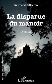 La disparue du manoir (Rue Des Écoles) (French Edition)