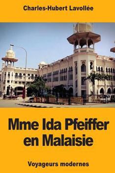 Paperback Mme Ida Pfeiffer en Malaisie [French] Book
