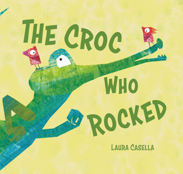 Hardcover The Croc Who Rocked Book