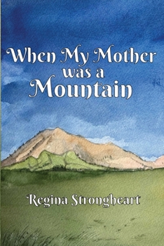 Paperback When My Mother was a Mountain Book