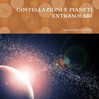 Paperback Costellazioni E Pianeti Extrasolari [Italian] Book