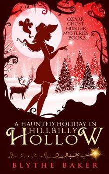 Paperback A Haunted Holiday in Hillbilly Hollow Book