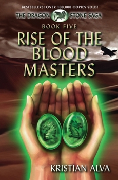 Paperback Rise of the Blood Masters: Book Five of the Dragon Stone Saga Book