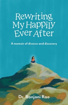Paperback Rewriting My Happily Ever After: A memoir of divorce and discovery Book