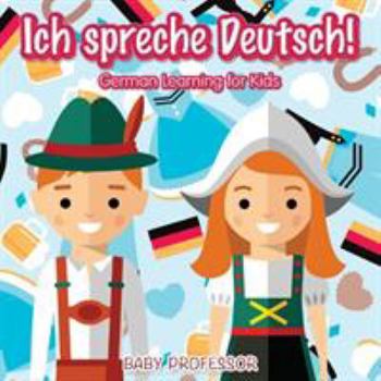 Paperback Ich spreche Deutsch! German Learning for Kids Book