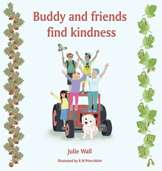 Hardcover Buddy and friends find kindness Book