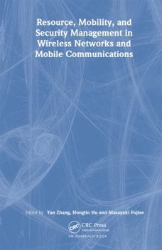 Hardcover Resource, Mobility, and Security Management in Wireless Networks and Mobile Communications Book