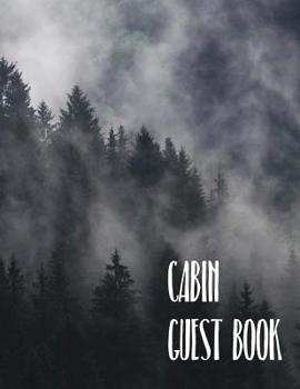 Paperback Cabin Guest Book: Rustic Cabin Lodge Cottage Vacation Rental Guestbook, Bed and Breakfast, Airbnb Mountain Forest Lake Holiday retreat k Book