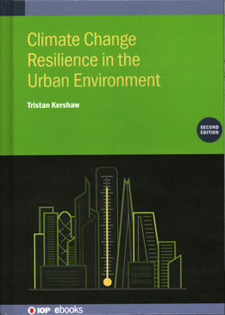 Hardcover Climate Change Resilience in the Urban Environment (Second Edition) Book