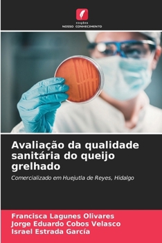 Avaliação da qualidade sanitária do queijo grelhado (Portuguese Edition)