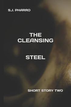 Paperback The Cleansing Steel ( A Short Within The Cleansing Universe ) Book