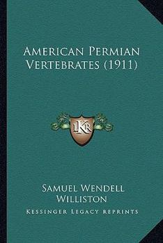 Paperback American Permian Vertebrates (1911) Book