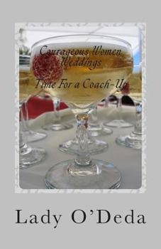 Paperback Courageous Women Weddings: Time For a Coach-Up Book