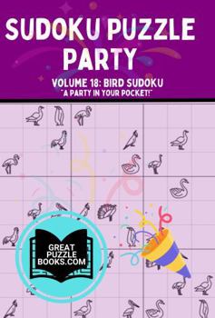 Paperback Sudoku Puzzle Party: Volume 18: Bird Sudoku Book