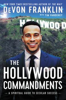 Hardcover The Hollywood Commandments: A Spiritual Guide to Secular Success Book