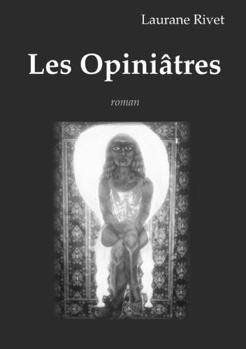 Paperback Les Opiniâtres [French] Book