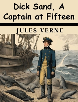 Paperback Dick Sand, A Captain at Fifteen Book