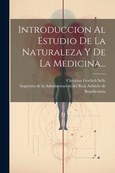 Paperback Introduccion Al Estudio De La Naturaleza Y De La Medicina... [Spanish] Book