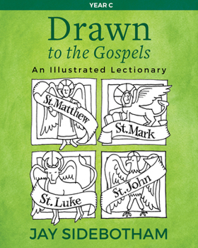 Paperback Drawn to the Gospels: An Illustrated Lectionary (Year C) Book