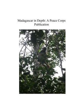 Paperback Madagascar in Depth: A Peace Corps Publication Book