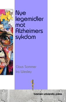 Nye legemidler mot Alzheimers sykdom (Norwegian Bokmal Edition)