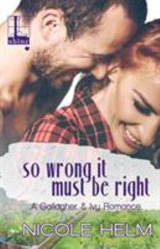 So Wrong It Must Be Right - Book #1 of the Gallagher & Ivy