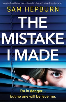 Paperback The Mistake I Made: An utterly addictive psychological thriller with a jaw-dropping twist Book