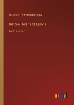 Paperback Historia literaria de España: Tomo 2 parte 1 [Spanish] Book