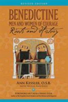 Benedictine men and women of courage: Roots and history