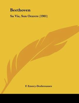 Paperback Beethoven: Sa Vie, Son Oeuvre (1901) Book